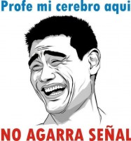 /album/memes/meme-profesor-mi-cerebro-no-agarra-se-%c2%a6al-aqui-jpg/